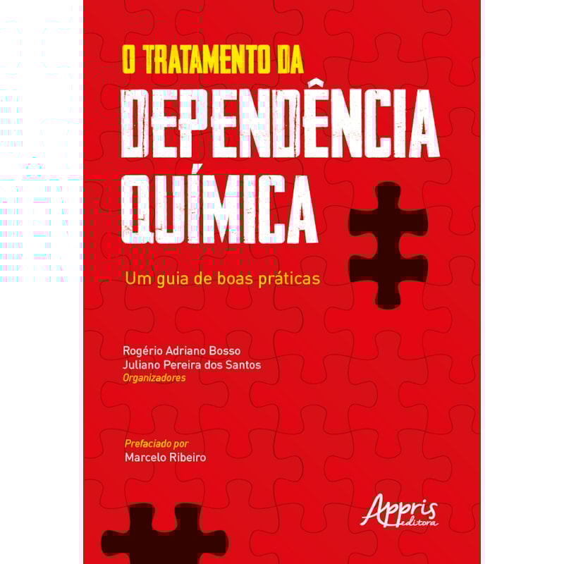 O TRATAMENTO DA DEPENDÊNCIA QUÍMICA: UM GUIA DE BOAS PRÁTICAS