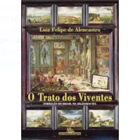 O TRATO DOS VIVENTES: FORMAÇÃO DO BRASIL NO ATLÂNTICO SUL