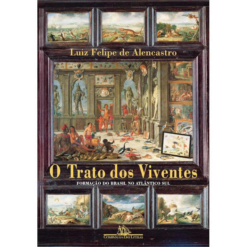 O TRATO DOS VIVENTES: FORMAÇÃO DO BRASIL NO ATLÂNTICO SUL
