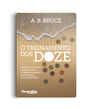 O TREINAMENTO DOS DOZE