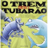 O TREM CONTRA O TUBARÃO