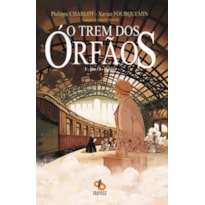 O TREM DOS ÓRFÃOS