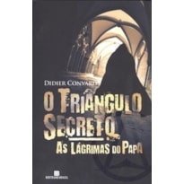 O TRIÂNGULO SECRETO: AS LÁGRIMAS DO PAPA (VOL. 1)
