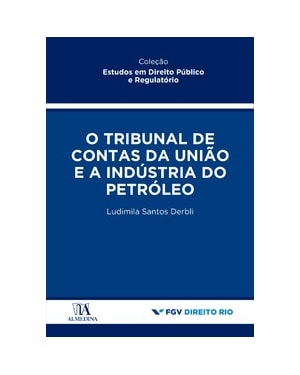 O tribunal de contas da união e a indústria do petróleo