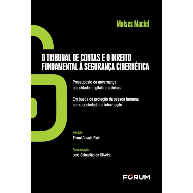 O TRIBUNAL DE CONTAS E O DIREITO FUNDAMENTAL À SEGURANÇA CIBERNÉTICA: PRESSUPOSTO DA GOVERNANÇA NAS CIDADES DIGITAIS BRASILEIRAS - EM BUSCA DA PROTEÇÃO DA PESSOA HUMANA NUMA SOCIEDADE DA INFORMAÇÃO