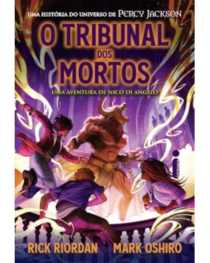 O TRIBUNAL DOS MORTOS: UMA AVENTURA DE NICO DI ANGELO - VOL. 2