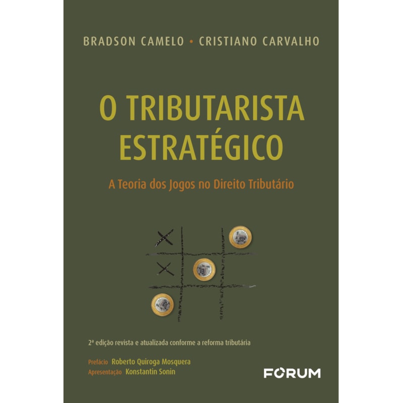 O TRIBUTARISTA ESTRATÉGICO: A TEORIA DOS JOGOS NO DIREITO TRIBUTÁRIO