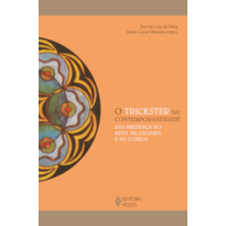 O TRICKSTER NA CONTEMPORANEIDADE: SUA PRESENÇA NO MITO, NA CULTURA E NA CLÍNICA