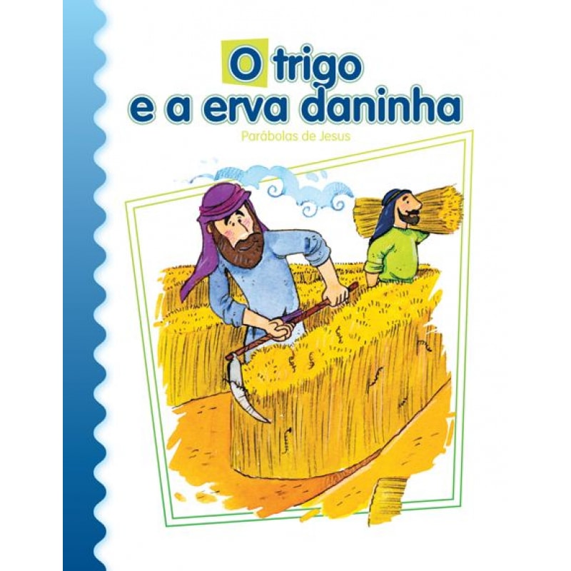 O trigo e a erva daninha: parábolas de Jesus