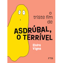 O TRISTE FIM DE ASDRÚBAL, O TERRÍVEL
