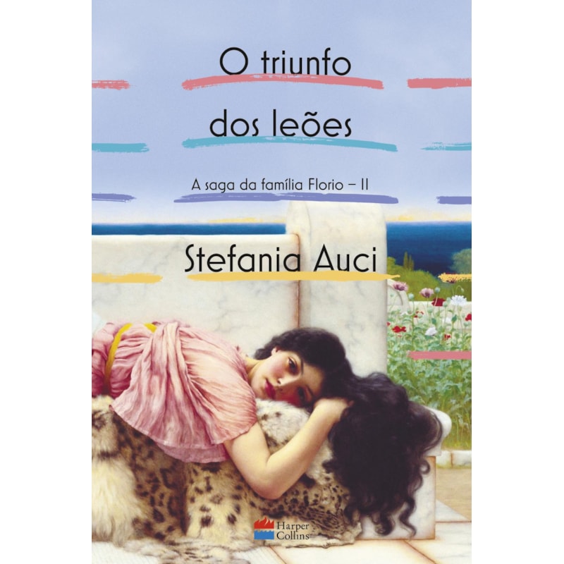 O TRIUNFO DOS LEÕES (A SAGA DA FAMÍLIA FLORIO VOL. 2)