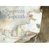 O TROMPETISTA NA TEMPESTADE