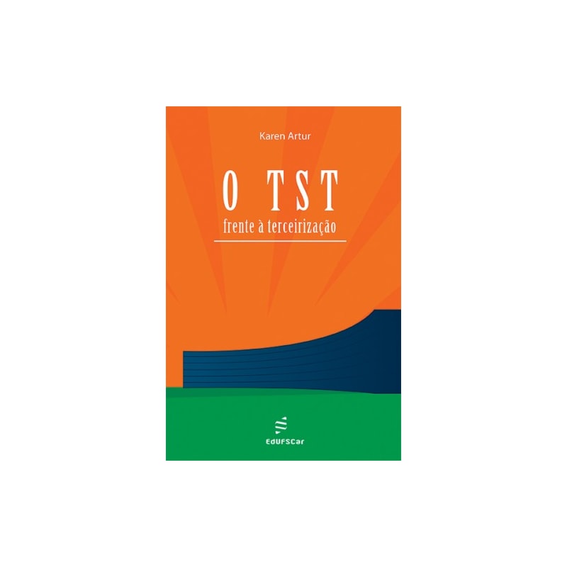 O TST - FRENTE A TERCEIRIZAÇÃO