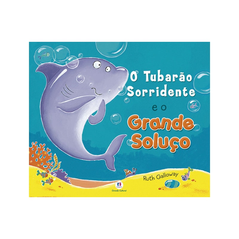 O TUBARÃO SORRIDENTE E O GRANDE SOLUÇO