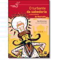 O TURBANTE DA SABEDORIA E OUTRAS HISTORIAS DE NASRUDIN