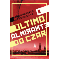 O último almirante do Czar