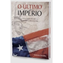 O ÚLTIMO IMPÉRIO (EDIÇÃO ATUALIZADA)