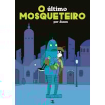 O ÚLTIMO MOSQUETEIRO
