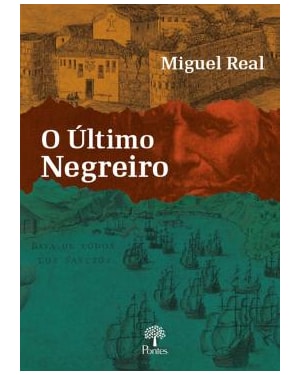 O ÚLTIMO NEGREIRO