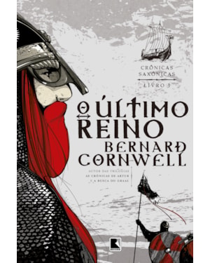 O ÚLTIMO REINO (VOL. 1 CRÔNICAS SAXÔNICAS)
