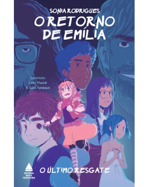 O ÚLTIMO RESGATE: TRILOGIA O RETORNO DE EMÍLIA - LIVRO 3
