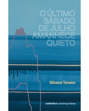 O último sábado de julho amanhece quieto (Autora vencedora do prêmio Oceanos 2025)