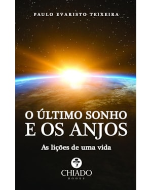 O ÚLTIMO SONHO E OS ANJOS