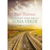 O ÚLTIMO TREM PARA ZONA VERDE