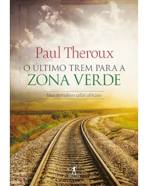 O ÚLTIMO TREM PARA ZONA VERDE