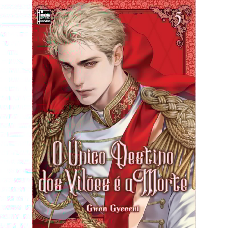 O ÚNICO DESTINO DOS VILÕES É A MORTE: LIVRO 5 DE 5