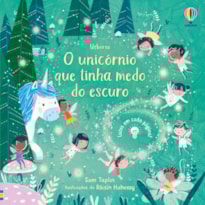 O UNICÓRNIO QUE TINHA MEDO DO ESCURO