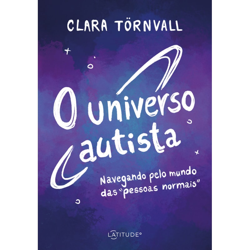 O UNIVERSO AUTISTA: NAVEGANDO PELO MUNDO DAS "PESSOAS NORMAIS"