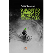 O UNIVERSO COMEÇA NO QUINTAL DA NOSSA CASA