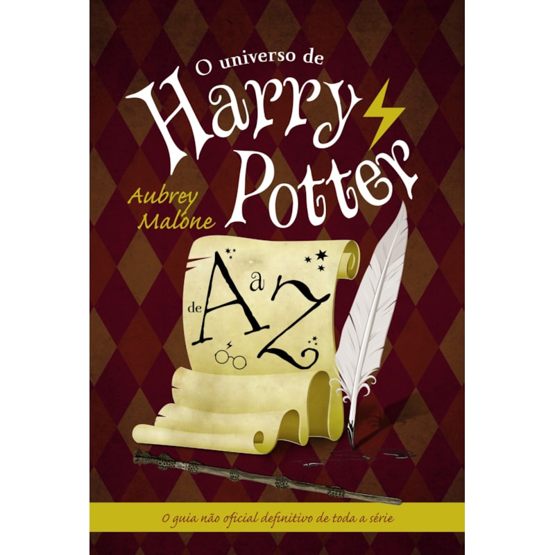O UNIVERSO DE HARRY POTTER DE A A Z
