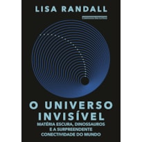 O UNIVERSO INVISÍVEL: MATÉRIA ESCURA, DINOSSAUROS E A SURPREENDENTE CONECTIVIDADE DO MUNDO