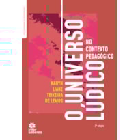 O UNIVERSO LÚDICO NO CONTEXTO PEDAGÓGICO