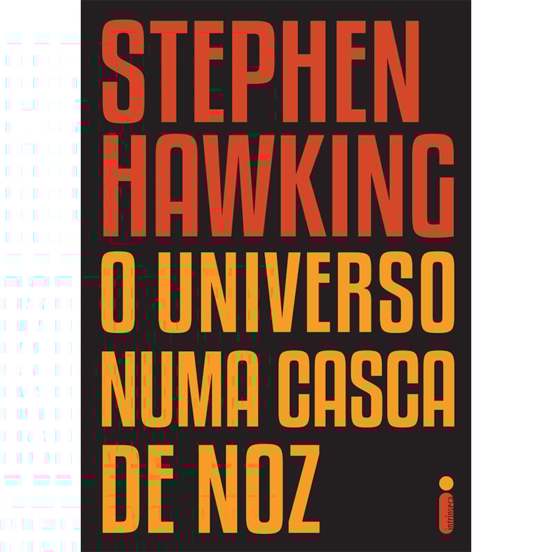 O UNIVERSO NUMA CASCA DE NOZ
