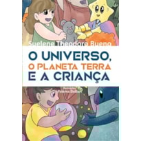 O universo, o planeta Terra e a criança