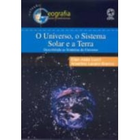 O UNIVERSO, O SISTEMA SOLAR E A TERRA