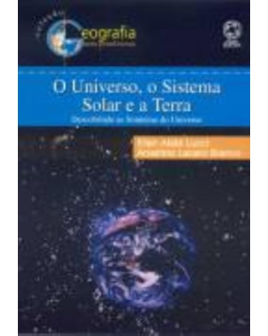 O UNIVERSO, O SISTEMA SOLAR E A TERRA