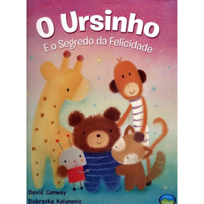 O URSINHO E O SEGREDO DA FELICIDADE
