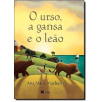 O URSO, A GANSA E O LEÃO