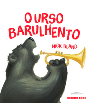 O URSO BARULHENTO