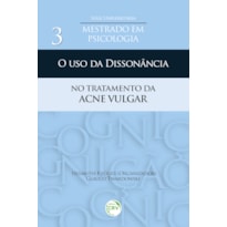 O USO DA DISSONÂNCIA NO TRATAMENTO DA ACNE VULGAR