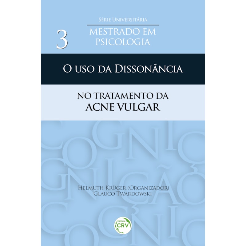 O USO DA DISSONÂNCIA NO TRATAMENTO DA ACNE VULGAR