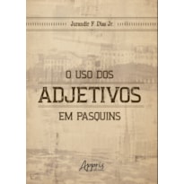 O USO DOS ADJETIVOS EM PASQUINS