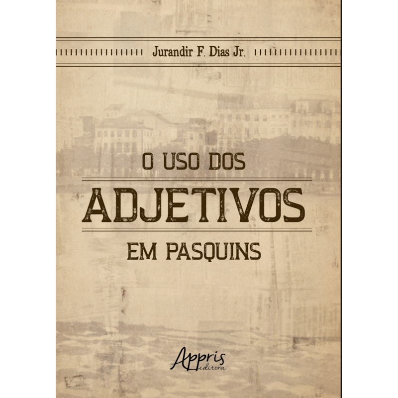 O USO DOS ADJETIVOS EM PASQUINS