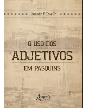 O USO DOS ADJETIVOS EM PASQUINS