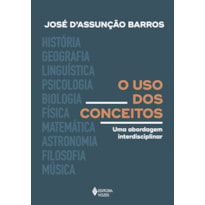 O USO DOS CONCEITOS: UMA ABORDAGEM INTERDISCIPLINAR