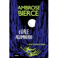 O VALE ASSOMBRADO: AMBROSE BIERCE